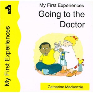 My First Experiences Going To The Doctor by Catherine Mackenzie